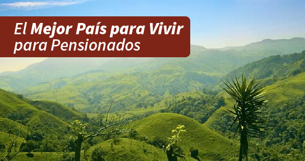 Costa Rica es el Mejor País para Vivir para Pensionados